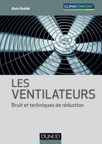 LES VENTILATEURS - BRUIT ET TECHNIQUES DE REDUCTION