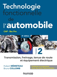 TECHNOLOGIE FONCTIONNELLE DE L'AUTOMOBILE - TOME 2 - 8E ED. - TRANSMISSION, FREINAGE, TENUE DE ROUTE