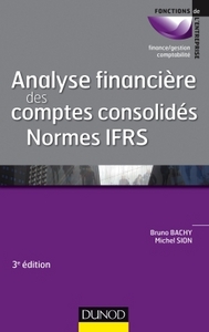 Analyse financière des comptes consolidés - 3e éd. - Normes IFRS