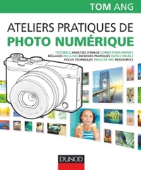 ATELIERS PRATIQUES DE PHOTO NUMERIQUE