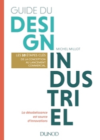 Guide du design industriel - Les 10 étapes clés, de la conception au lancement commercial