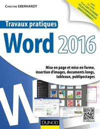 Travaux pratiques avec Word 2016 - Mise en page et mise en forme, insertion d'images, document long