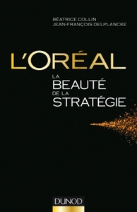 L'OREAL, LA BEAUTE DE LA STRATEGIE