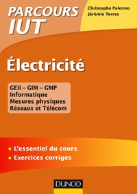 ELECTRICITE - L'ESSENTIEL DU COURS - EXERCICES CORRIGES