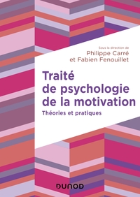 Traité de psychologie de la motivation - Théories et pratiques