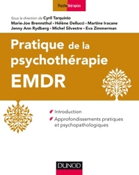 Pratique de la psychothérapie EMDR - Introduction et approfondissements pratiques...
