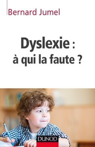 Dyslexie : à qui la faute ?