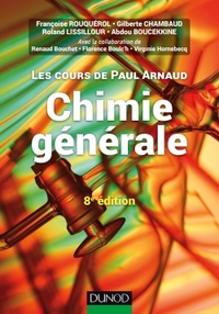 Les cours de Paul Arnaud - Chimie générale - 8e éd