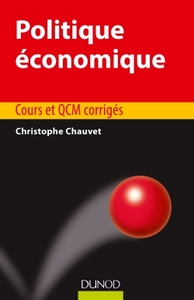 POLITIQUE ECONOMIQUE - COURS ET QCM CORRIGES