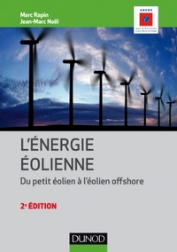 Énergie éolienne - 2e éd. - Du petit éolien à l'éolien off shore