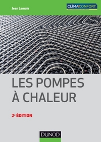 LES POMPES A CHALEUR - TYPES, DIMENSIONNEMENT ET PERFORMANCES