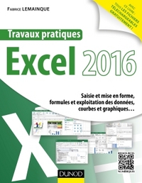 Travaux pratiques avec Excel 2016 - Saisie et mise en forme, formules et exploitation des données...