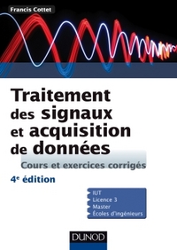 Traitement des signaux et acquisition de données - 4e éd. - Cours et exercices corrigés