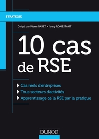 10 Cas de RSE - Cas réels d'entreprises, Tous secteurs d'activités, Apprentissage de la RSE