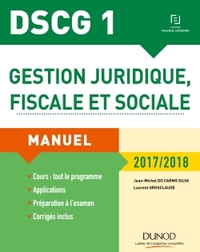 DSCG 1 - Gestion juridique, fiscale et sociale 2017/2018 - 11e éd. - Manuel