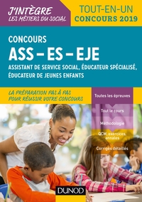 CONCOURS ASS-ES-EJE - TOUT-EN-UN - CONCOURS 2019 - ASSISTANT DE SERVICE SOCIAL, EDUCATEUR SPECIALISE