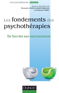 Les fondements des psychothérapies - De Socrate aux neurosciences