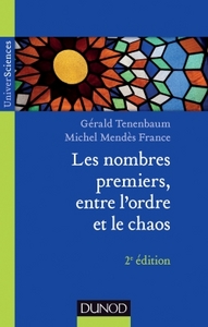 Les nombres premiers, entre l'ordre et le chaos - 2e éd.