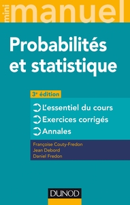 Mini Manuel - Probabilités et statistique - 3e éd. - Cours + Annales + Exos