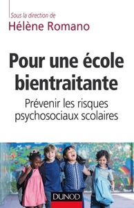 POUR UNE ECOLE BIENTRAITANTE - PREVENIR LES RISQUES PSYCHOSOCIAUX SCOLAIRES