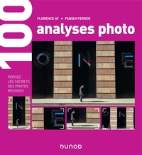 100 analyses photo - Percez les secrets des photos réussies