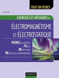 ELECTROMAGNETISME ET ELECTROSTATIQUE - EXERCICES ET METHODES