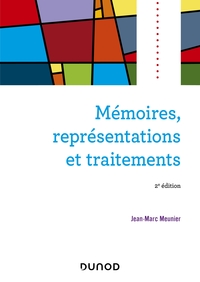 MEMOIRES, REPRESENTATIONS ET TRAITEMENTS - 2E ED.