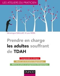 PRENDRE EN CHARGE LES ADULTES SOUFFRANT DE TDAH