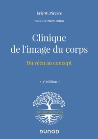 Clinique de l'image du corps - 3e éd. - Du vécu au concept