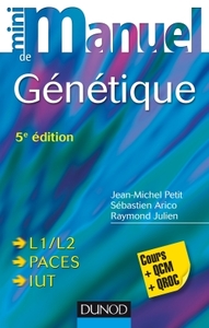 MINI MANUEL - T01 - MINI MANUEL DE GENETIQUE - 5E ED. - L1/L2, PACES, IUT