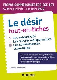 LE DESIR TOUT-EN-FICHES - PREPAS COMMERCIALES ECS-ECE-ECT - CULTURE GENERALE - CONCOURS 2020