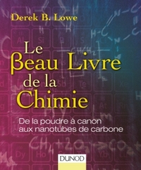 Le beau livre de la chimie - De la poudre à canon aux nanotubes de carbone