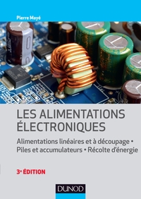 LES ALIMENTATIONS ELECTRONIQUES - 3E ED. -