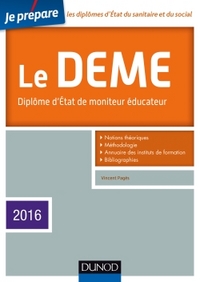 Je prépare le DEME - 4e éd. - Diplôme d'État de Moniteur Éducateur - Edition 2016