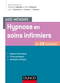 Aide-mémoire - Hypnose en soins infirmiers - en 29 notions