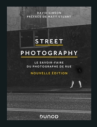 Street Photography - Le savoir-faire du photographe de rue