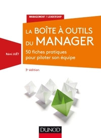 La Boîte à outils du manager - 3e éd. - 50 fiches pratiques pour piloter son équipe