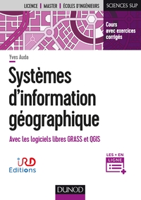 SYSTEMES D'INFORMATION GEOGRAPHIQUE - COURS ET EXERCICES CORRIGES - COURS ET EXERCICES CORRIGES AVEC