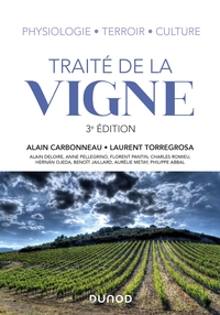 Traité de la vigne - 3e éd. - Physiologie, terroir, culture