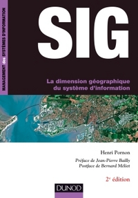 SIG - LA DIMENSION GEOGRAPHIQUE DU SYSTEME D'INFORMATION - 2E ED.