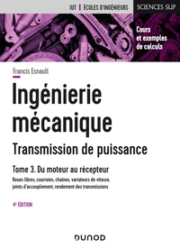 Ingénierie mécanique - 4e éd. - Tome 3