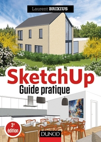 SketchUp - Guide pratique - 3e éd.