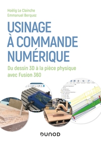 Usinage à commande numérique - Du dessin 3D à la pièce physique