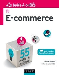 La boîte à outils du e-commerce - 55 outils et méthodes