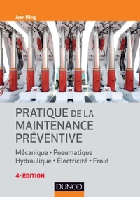 PRATIQUE DE LA MAINTENANCE PREVENTIVE - 4E ED