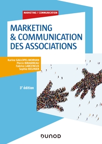 Marketing & Communication des associations - 3e éd. - Labellisation FNEGE - 2015 et 2022