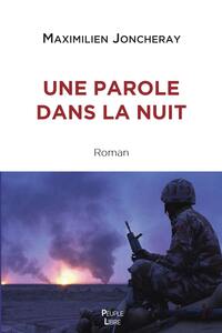 UNE PAROLE DANS LA NUIT - ROMAN