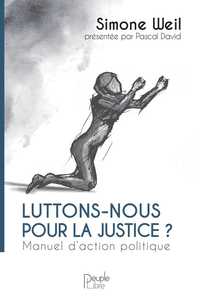 LUTTONS-NOUS POUR LA JUSTICE ? - MANUEL D'ACTION POLITIQUE