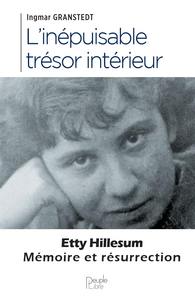 L'INEPUISABLE TRESOR INTERIEUR - ETTY HILLESUM, MEMOIRE ET RESURRECTION