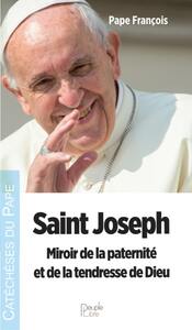 SAINT JOSEPH - MIROIR DE LA PATERNITE ET DE LA TENDRESSE DE DIEU